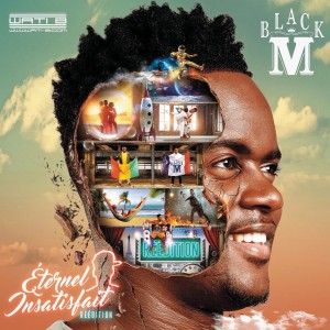 Black M – Éternel insatisfait (Réédition) (2017)