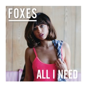 Foxes – All I Need (Deluxe Version) (2016)