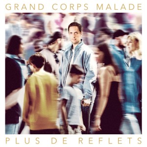 Grand Corps Malade – PLUS DE REFLETS (2024)
