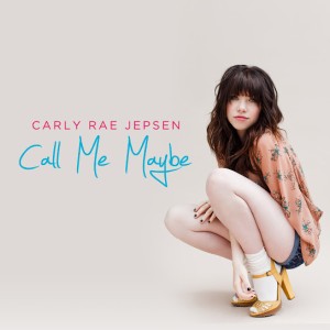 Carly Rae Jepsen – Call Me Maybe – Single (2011)