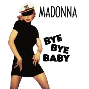 Madonna – Bye Bye Baby (1992)