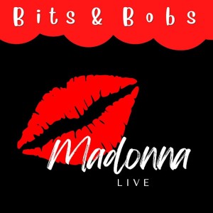Madonna – On Stage (Madonna Live: Bits & Bobs Collection) (2022)