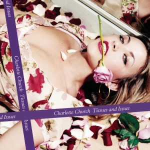 Charlotte Church – Tissues and Issues (2005)
