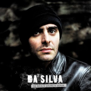 Da Silva – De beaux jours à venir (2007)
