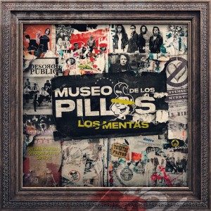 Los Mentas – Museo de los Pillos (2026)