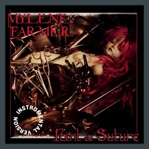 Mylène Farmer – Point de suture (Instrumental Version) (2008)