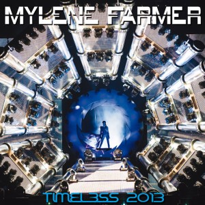 Mylène Farmer – Timeless 2013 (Live) (2013)
