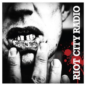 Riot City Radio – Spitting Teeth (2026)