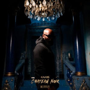 Kaaris – 2.7.0 : Château Noir (2021)